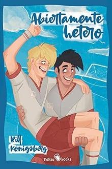 Abiertamente  hetero  |  Bill  Konigsberg  