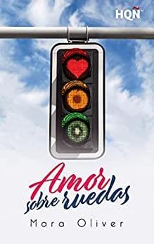Amor  sobre  Ruedas  |  Mara  Oliver  