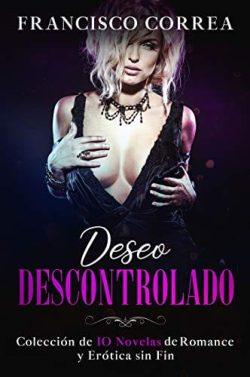Deseo  Descontrolado  |  Francisco  Correa  