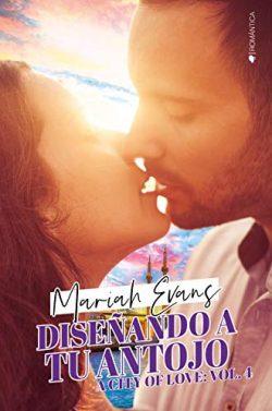 Diseñando  a  tu  antojo  |    Mariah  Evans  