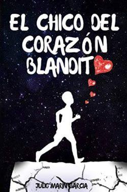 El  chico  del  corazón  blandito  |  Julio  Marín  García  