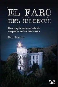 El  faro  del  silencio  |  Ibon  Martín  
