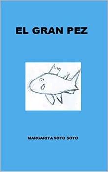 El  Gran  Pez  |  Margarita  Soto  