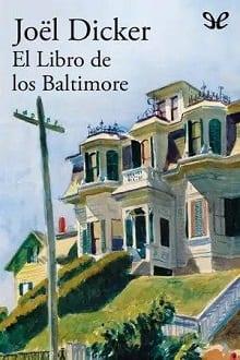 El  Libro  de  los  Baltimore  |  Joël  Dicker  