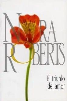 El  triunfo  del  amor  |  Nora  Roberts  