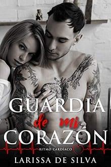 Guardia  de  mi  corazón  |  Larissa  de  Silva  