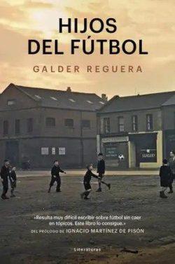 Hijos  del  fútbol  |  Galder  Reguera  