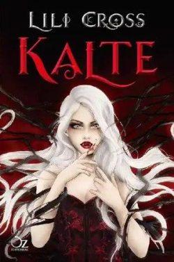 Kalte  |  Lili  Cross  