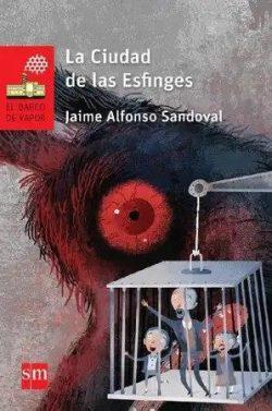 La  ciudad  de  las  esfinges  |  Jaime  Alfonso  Sandoval  