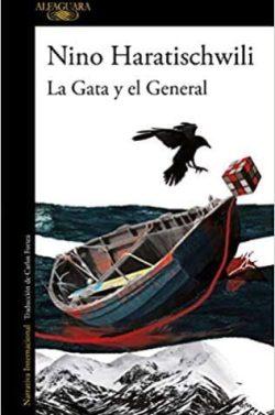 La  Gata  y  el  General  |  Nino  Haratischwili  