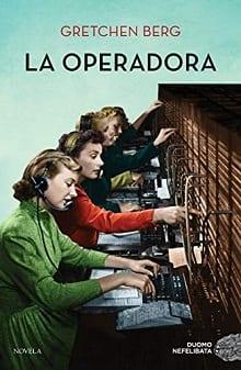 La  operadora  |  Gretchen  Berg  