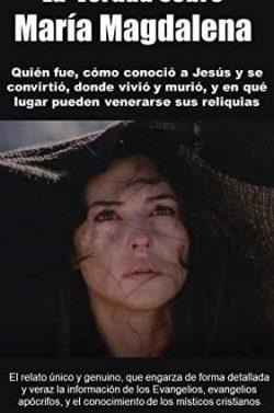 La  verdad  sobre  María  Magdalena  |  Pablo  L.  Lasunción  
