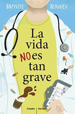 La  vida  no  es  tan  grave  |  Baptiste  Beaulieu  