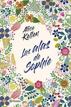 Las  alas  de  Sophie  |  Alice  Kellen  