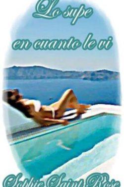 Lo  supe  en  cuanto  le  vi  |  Sophie  Saint  Rose  