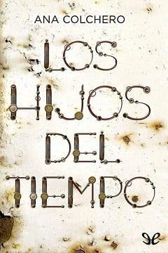 Los  hijos  del  tiempo  |  Ana  Colchero  