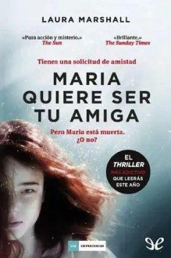 María  quiere  ser  tu  amiga  |  Laura  Marshall  