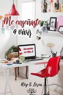 Me  enseñaste  a  vivir  |  Rose  B.  Loren  