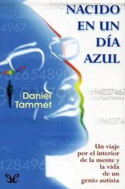 Nacido  en  un  día  azul  |  Daniel  Tammet  
