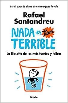 Nada  es  tan  terrible  |  Rafael  Santandreu  