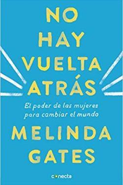 No  hay  vuelta  atrás  |  Melinda  Gates  