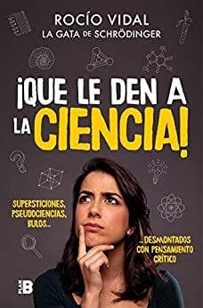 ¡Que  le  den  a  la  ciencia!  |  Rocío  Vidal  
