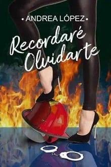 Recordaré  olvidarte  |  Andrea  López  