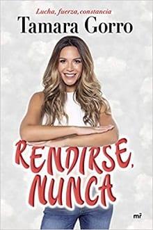 Rendirse  ,  Nunca  |  Tamara  Gorro  Núñez  