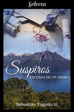 Suspiros  (Excusas  de  un  amor  1)  |  Sebastián  Tognocchi  