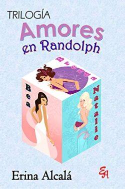 Trilogía  Amores  en  Randolph  |  Erina  Alcalá  