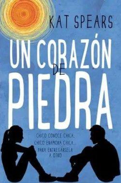 Un  corazón  de  piedra  |  Kat  Spears  