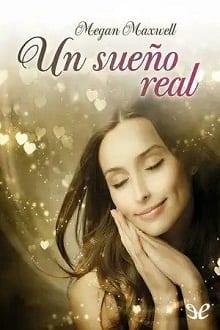 Un  sueño  real  |  Megan  Maxwell  