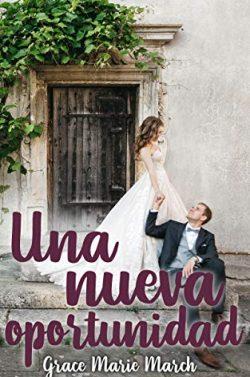 Una  nueva  oportunidad  |  Grace  Marie  March  