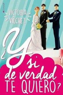 ¿Y  si  de  verdad  te  quiero?  
