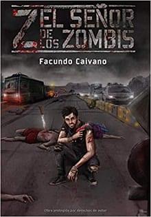 Z,  El  señor  de  los  Zombis  |  Facundo  Caivano  